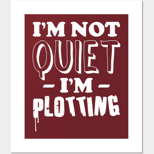 I'm not quiet Posters and Art